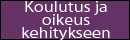 Koulutus ja oikeuskehitykseen